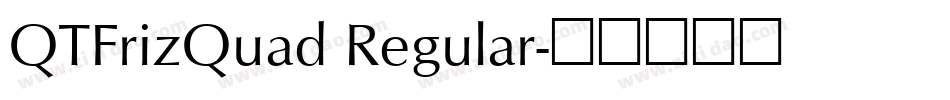 QTFrizQuad Regular字体转换